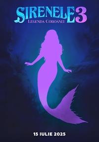 Poster Proiectie Speciala : Sirenele: Legenda coroanei
