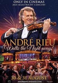 Poster André Rieu's 2025 Maastricht Concert: Waltz the Night Away!