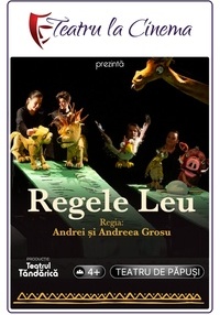 Poster Regele Leu (Spectacol Teatru Proiectat)